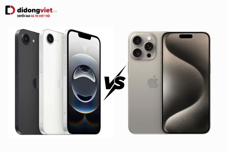 So sánh iPhone 16e 256GB cũ và iPhone 15 Pro 128GB cũ