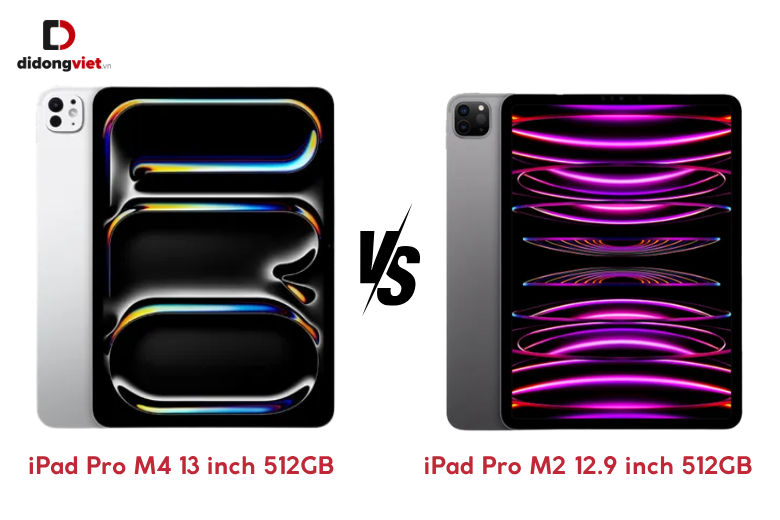 So sánh iPad Pro M4 13 inch 512GB Wifi và iPad Pro M2 12.9 inch 512GB
