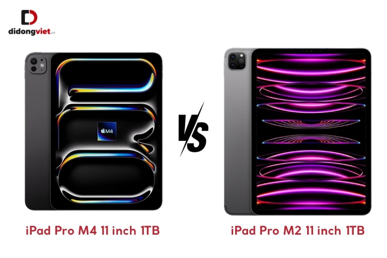 So sánh iPad Pro M4 11 inch 1TB và iPad Pro M2 11 inch 1TB