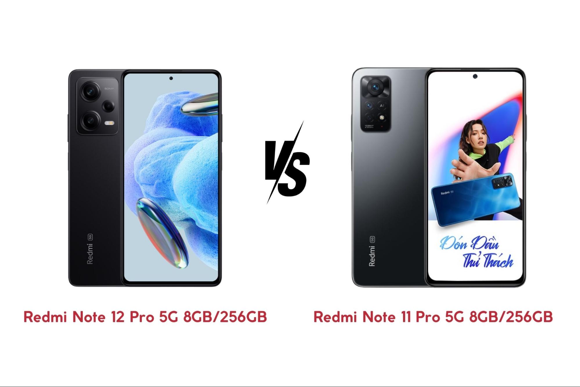 Redmi Note 12 Pro 5G 8GB/256GB có gì nâng cấp hơn so với Redmi Note 11 Pro 5G 8GB/256GB?