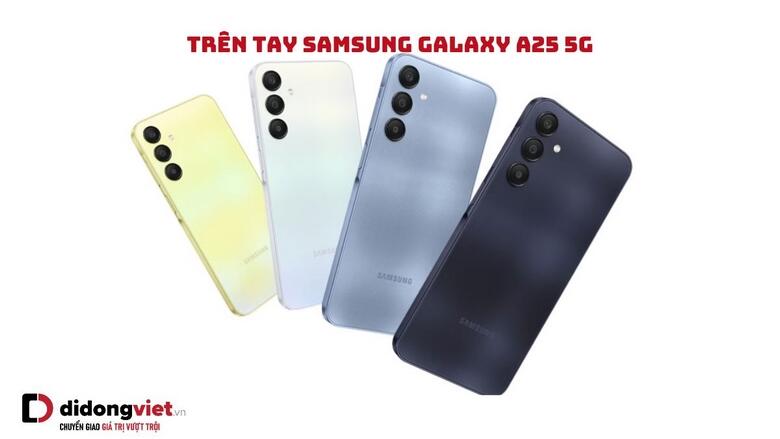 Trên tay Samsung Galaxy A25 5G Likenew