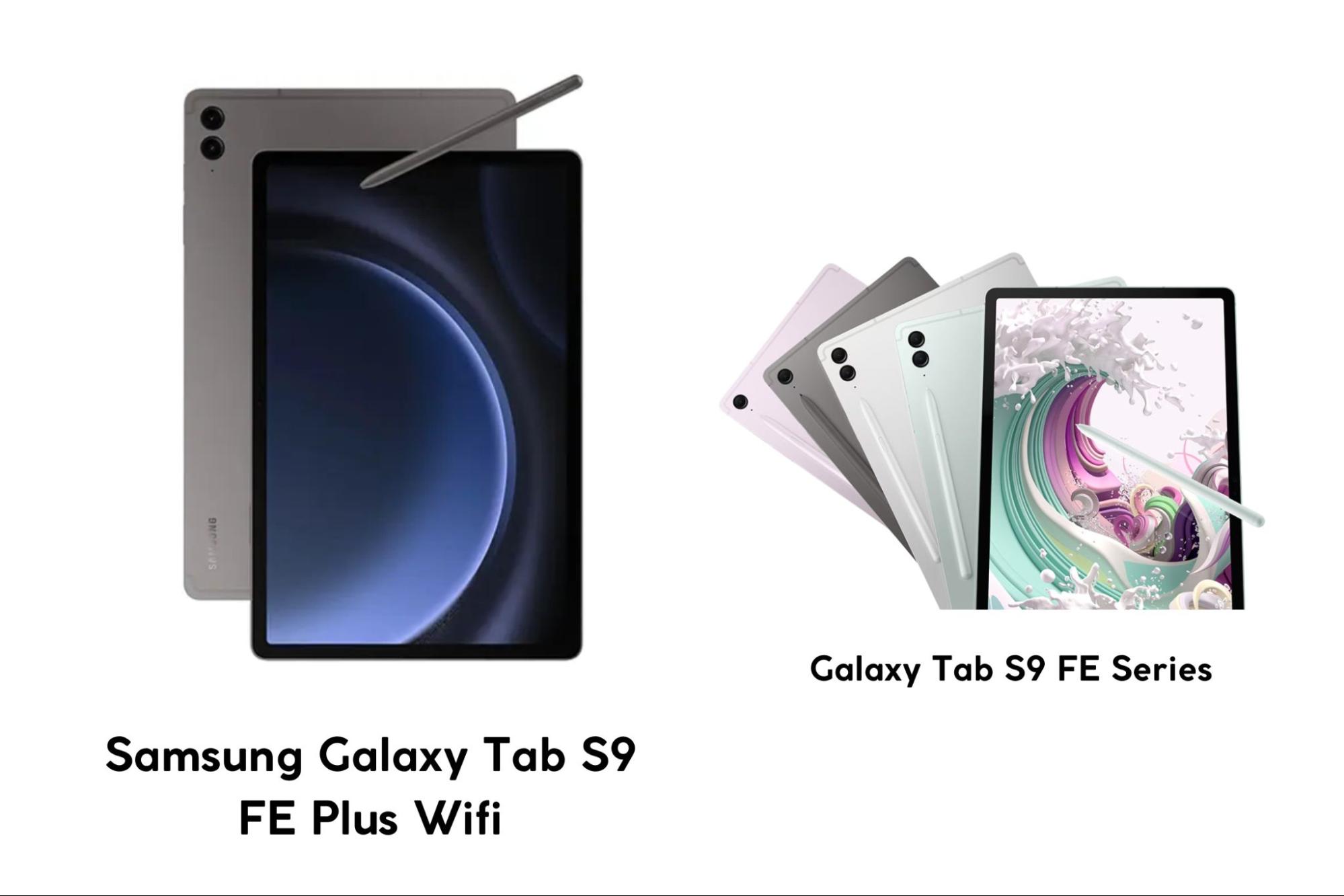so sánh chi tiết giữa Samsung Galaxy Tab S9 FE Plus Wifi và Samsung Galaxy Tab S9 FE Wifi