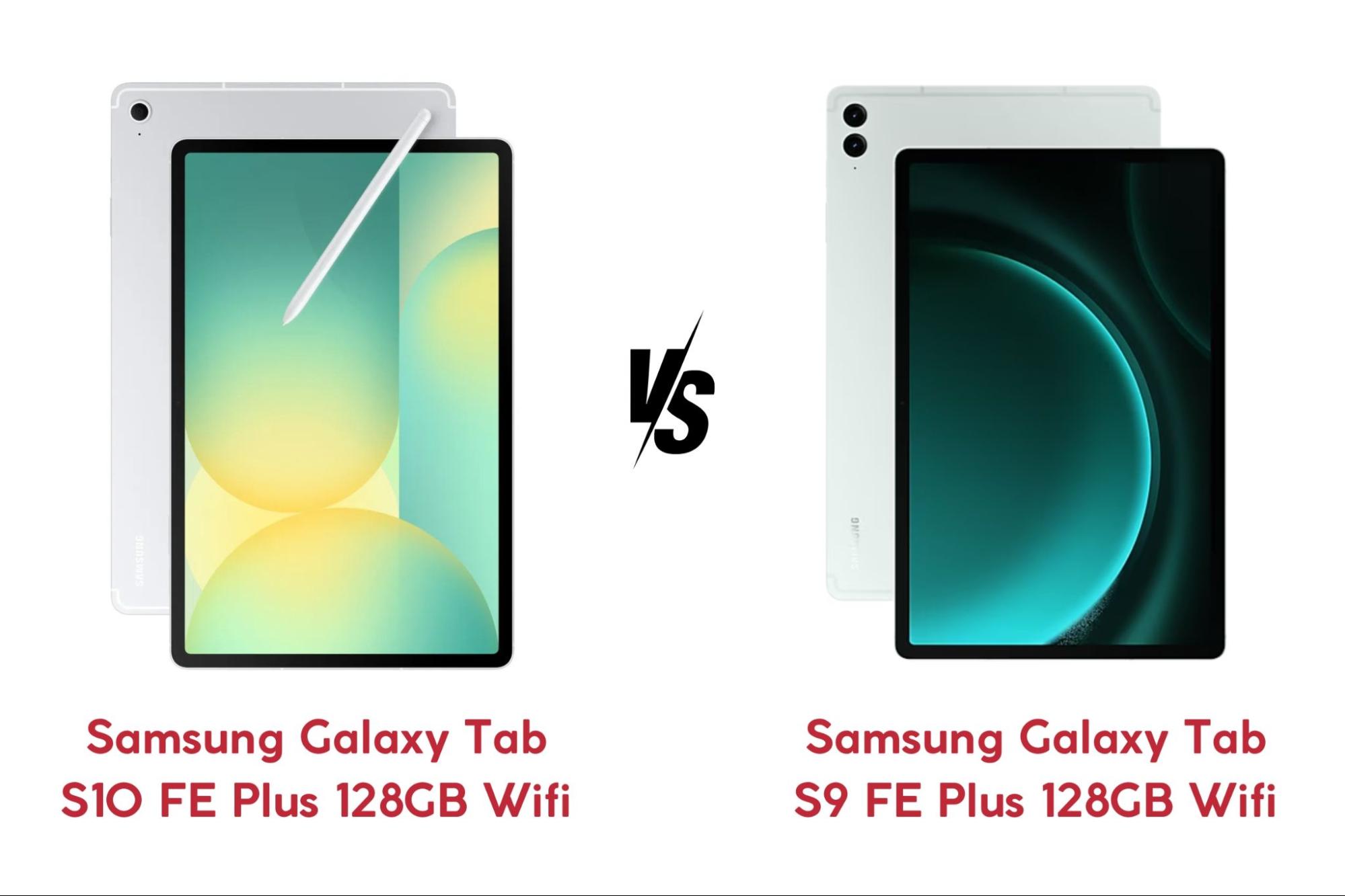 So sánh Samsung Galaxy Tab S10 FE Plus và Samsung Galaxy Tab S9 FE Plus