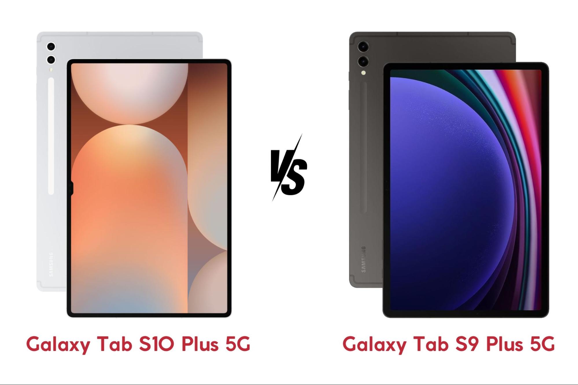 So sánh Samsung Galaxy Tab S10 Plus 5G 256GB và Samsung Galaxy Tab S9 Plus 5G 256GB