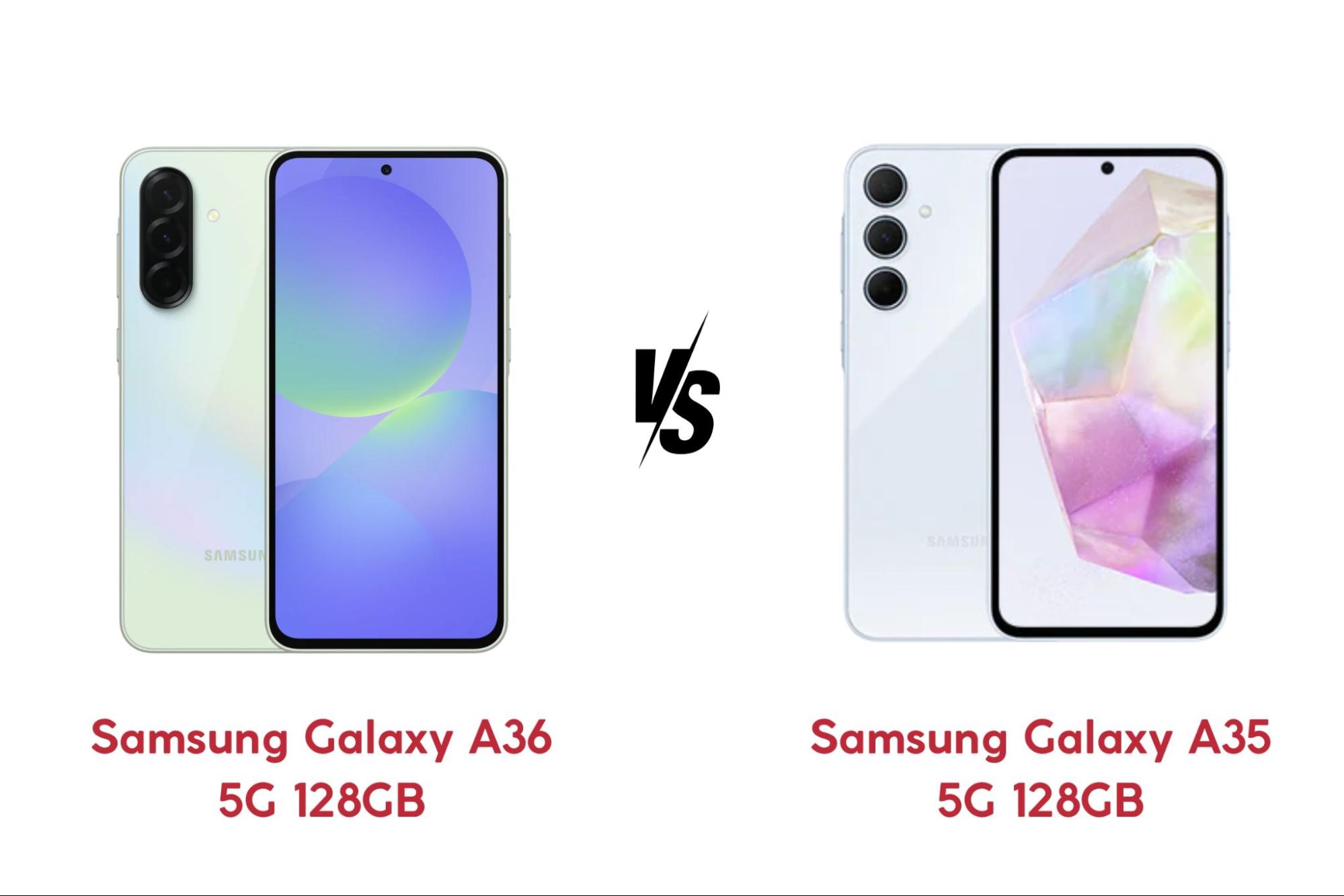 So sánh giữa Samsung Galaxy A36 5G và Samsung Galaxy A35 5G