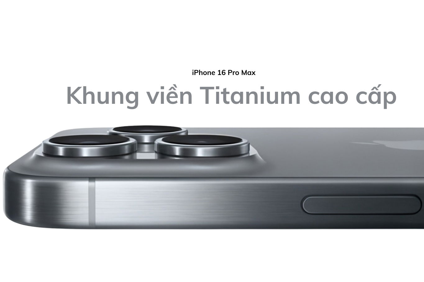 thiết kế của iPhone 16 Pro Max với nút Capture cảm ứng lực trên viền máy, mang đến cảm giác sang trọng