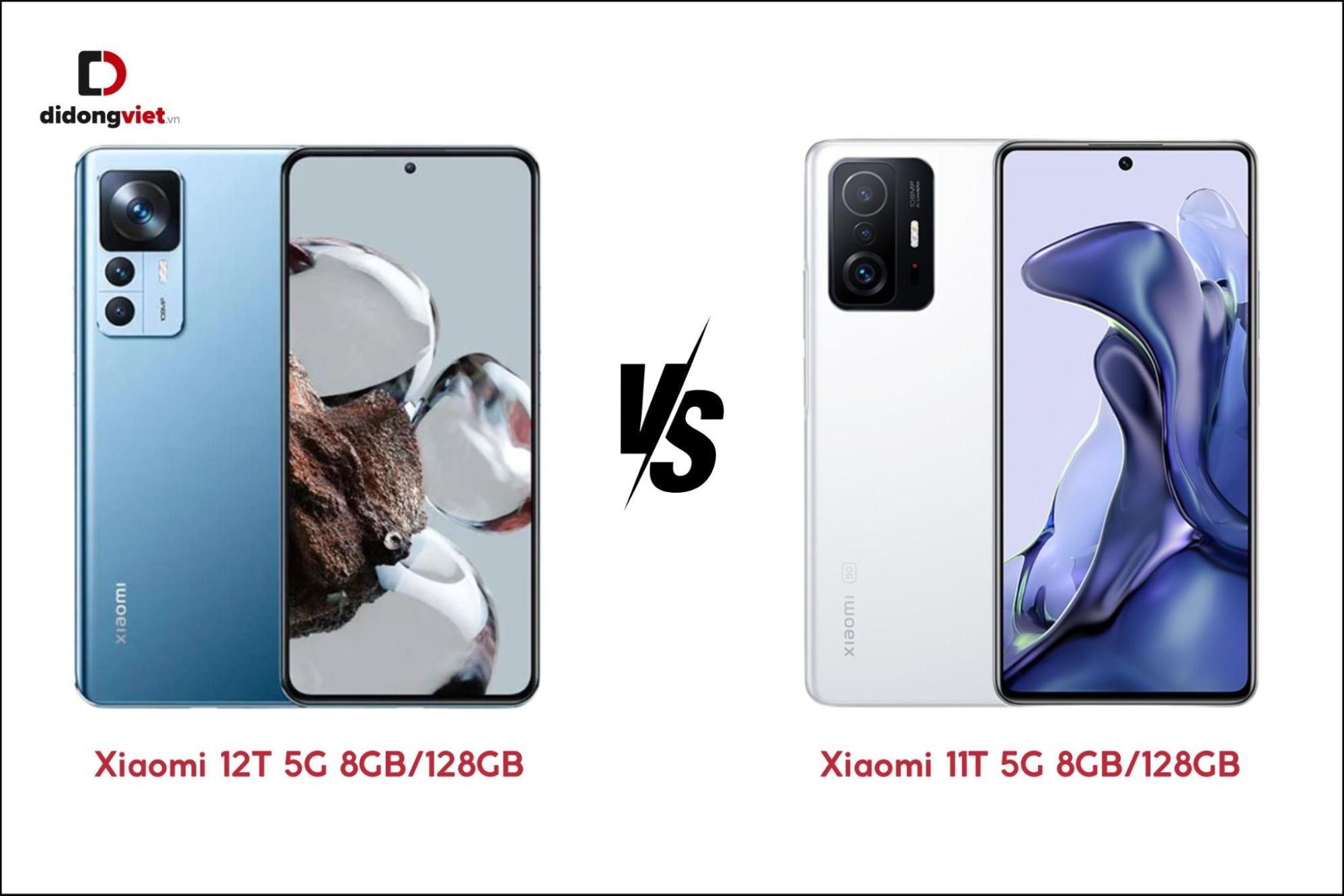 Xiaomi 12T 5G 8GB/128GB có gì nâng cấp hơn so với Xiaomi 11T 5G 8GB/128GB