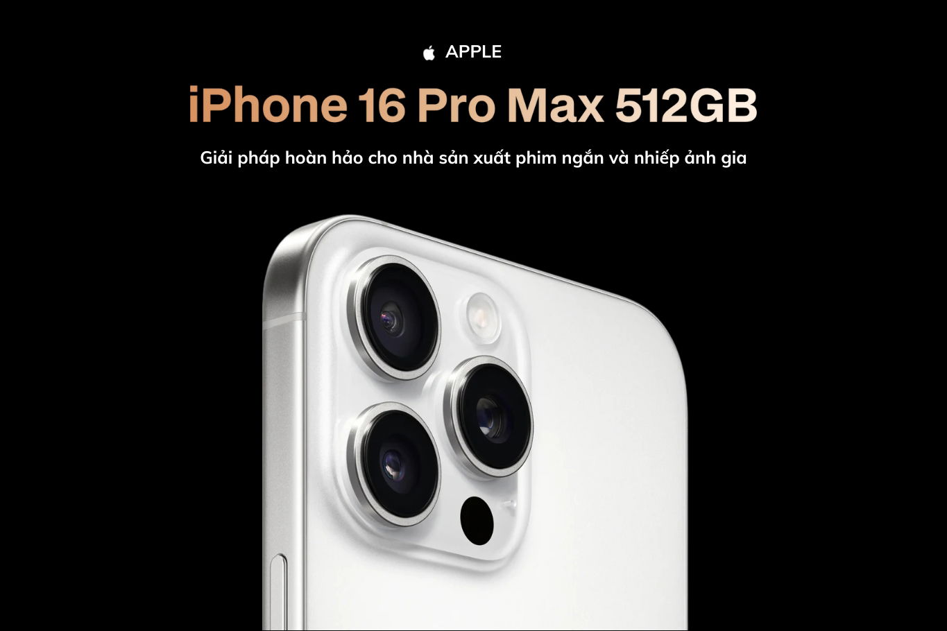 iPhone 16 Pro Max 512GB với camera 48MP, phù hợp cho các nhiếp ảnh gia và sáng tạo nội dung chuyên nghiệp.