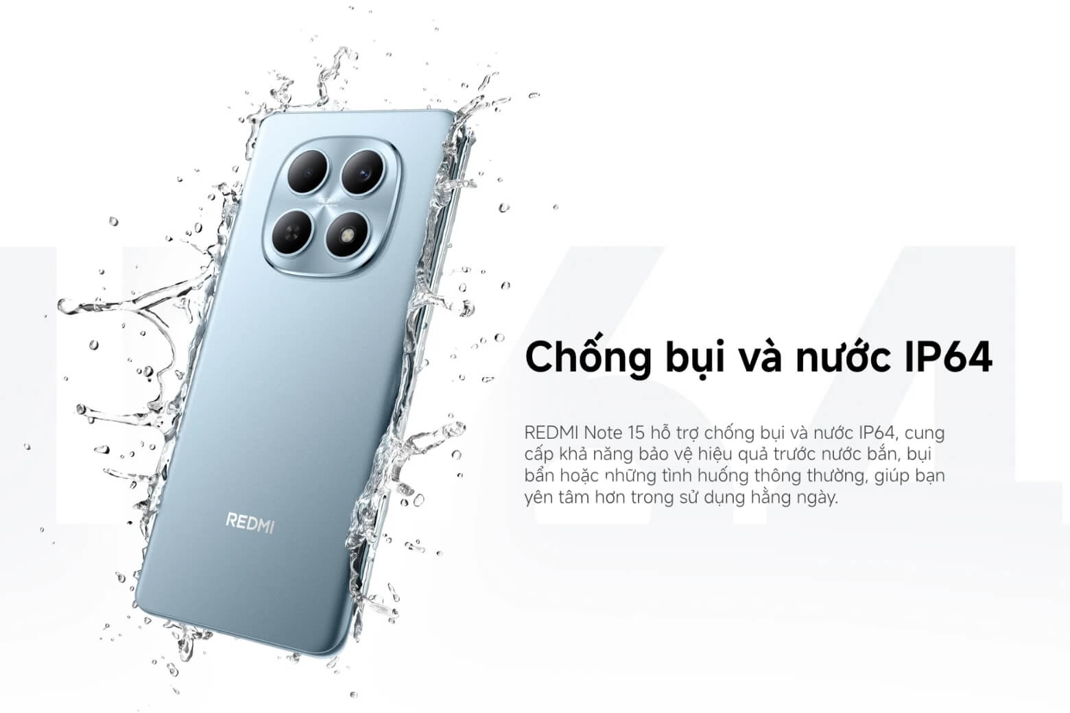 Điện thoại Xiaomi Redmi Note 15 đạt chuẩn kháng bụi, kháng nước IP64 phù hợp sử dụng ở nhiều điều kiện thời tiết khác nhau