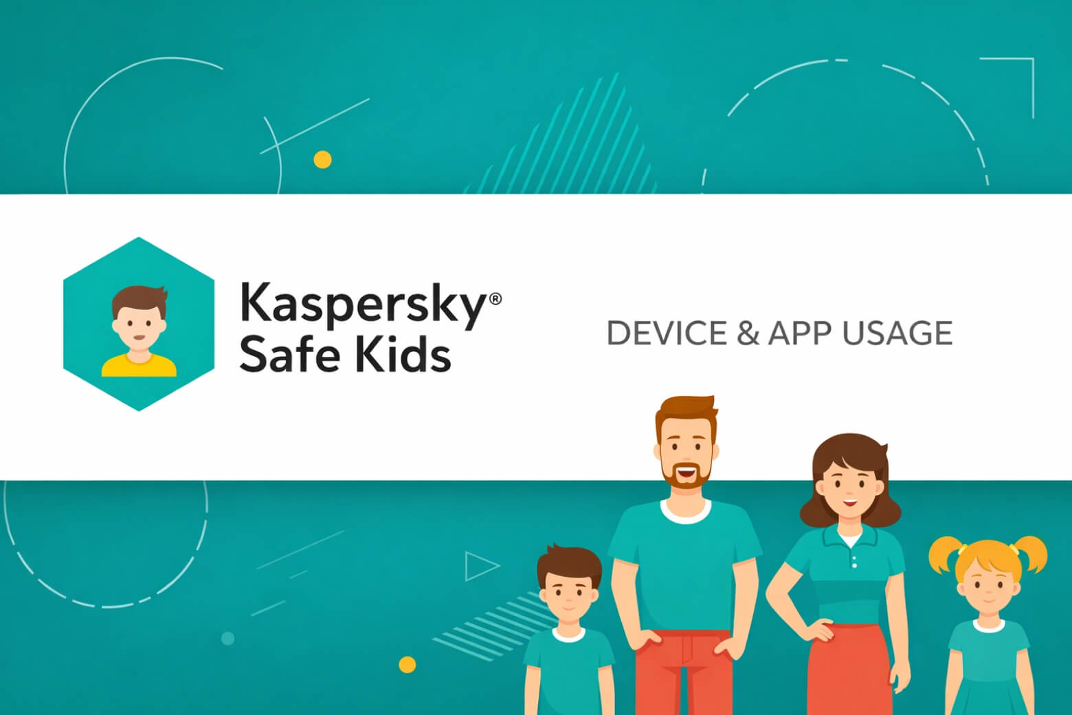 Kaspersky Safe Kids giúp phụ huynh giám sát, bảo vệ và quản lý hoạt động số của con em