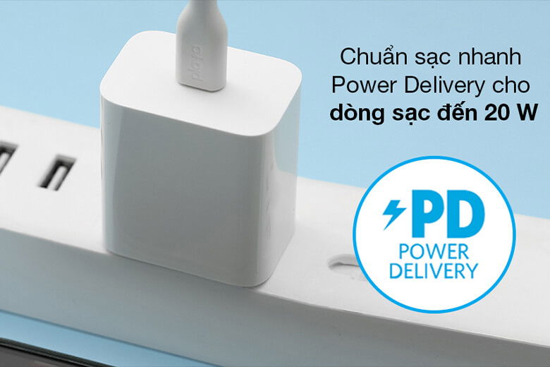 Hỗ trợ sạc nhanh Power Delivery 20W