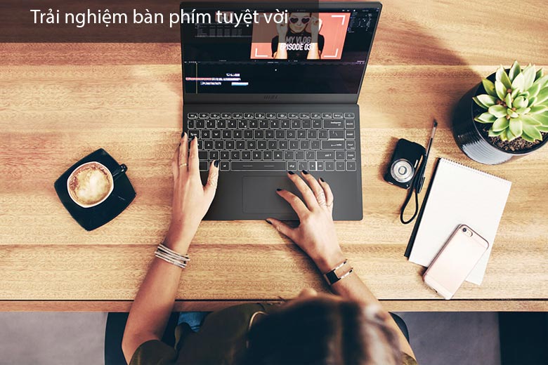 Trải nghiệm bàn phím tuyệt vời