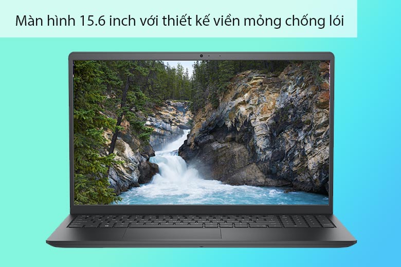 Màn hình 15.6 inch với thiết kế viền mỏng chống lói