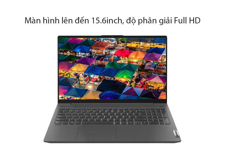 Màn hình lên đến 15.6inch, độ phân giải Full HD