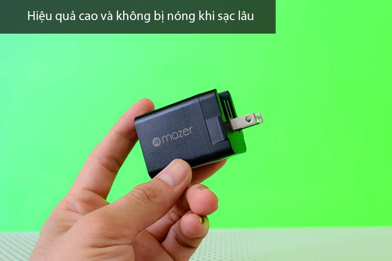 Hiệu quả cao và không bị nóng khi sạc lâu