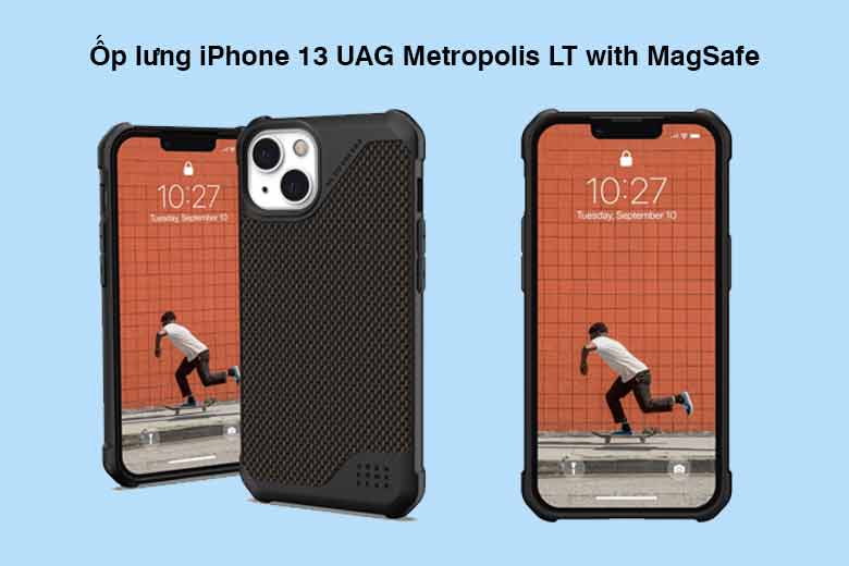 Ốp lưng iPhone 13 UAG Metropolis LT with MagSafe - bảo vệ toàn diện cho “dế yêu” của bạn