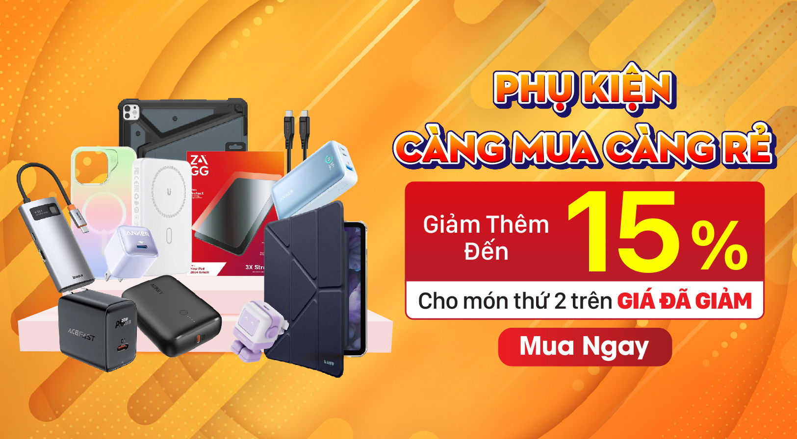 PHỤ KIỆN CÀNG MUA CÀNG RẺ