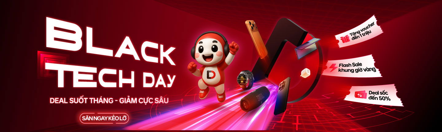 Black Tech Day - Deal Suốt Tháng