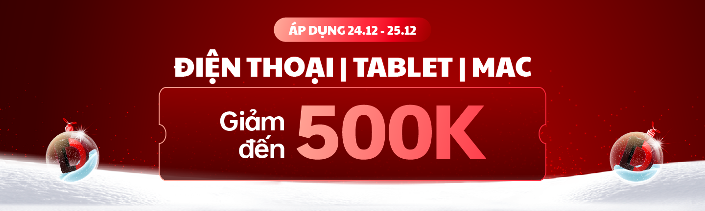 ĐIỆN THOẠI | TABLET GIẢM THÊM ĐẾN 500K