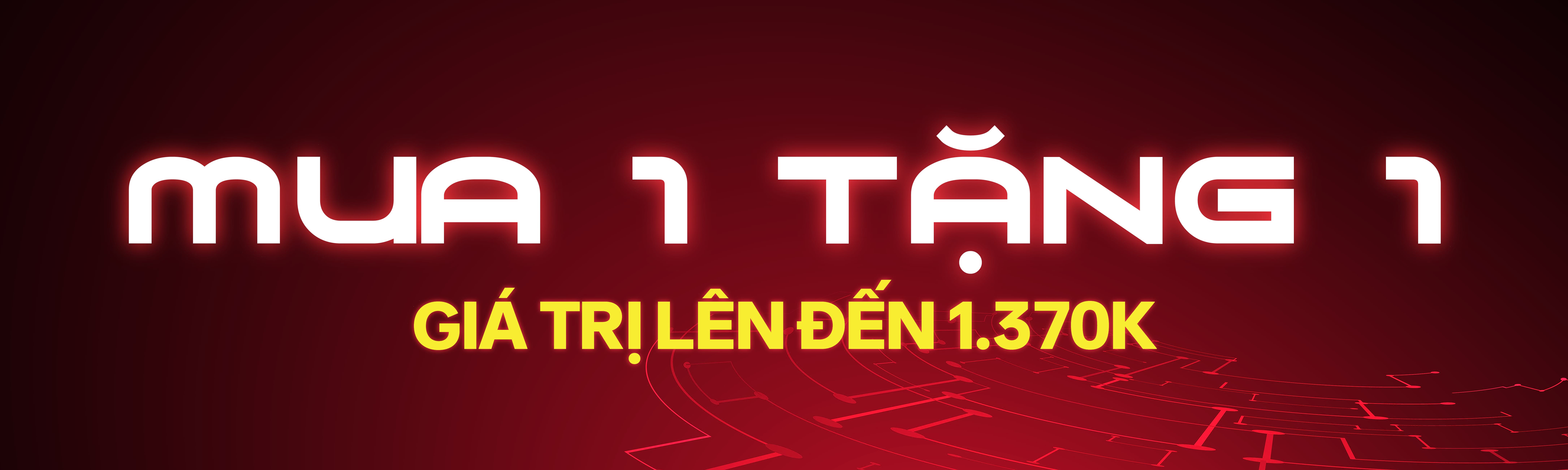 MUA 1 TẶNG 1