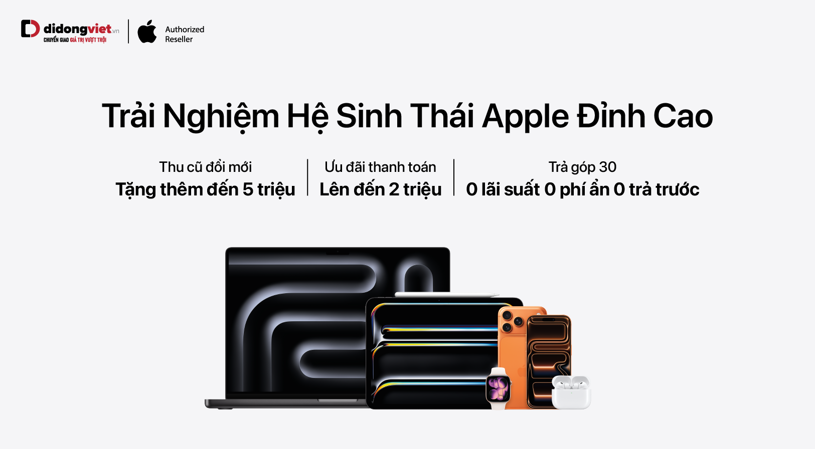 Trải nghiệm hệ sinh thái Apple đỉnh cap