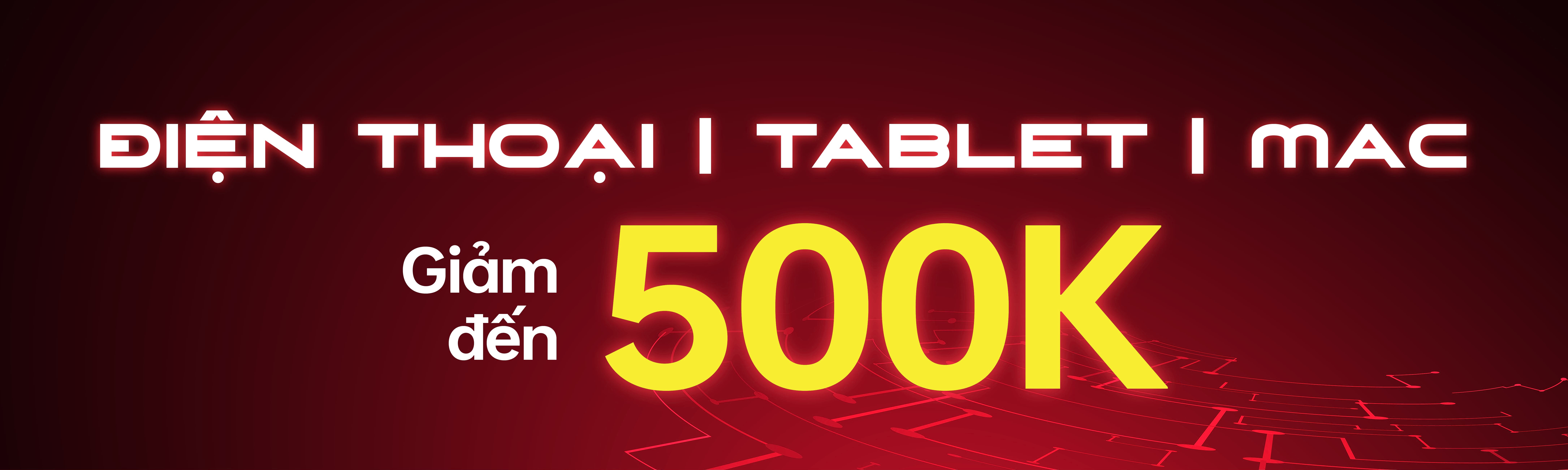 ĐIỆN THOẠI | TABLET | MAC GIẢM ĐẾN 500K