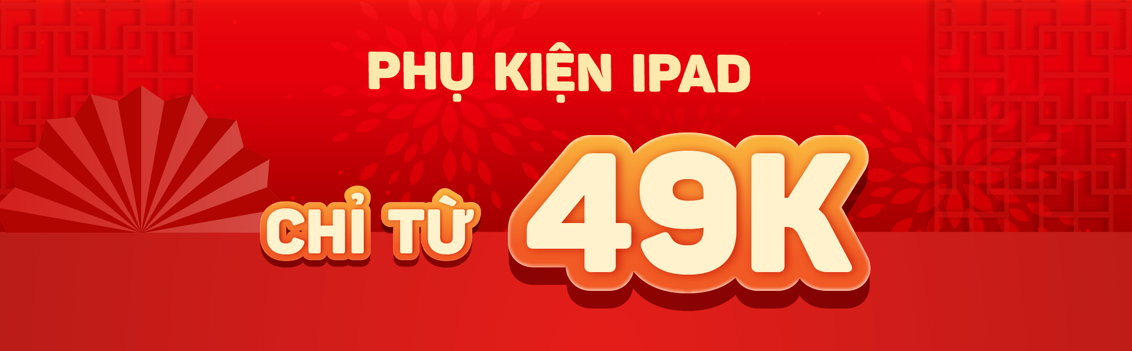 PHỤ KIỆN IPAD CHỈ TỪ 49K