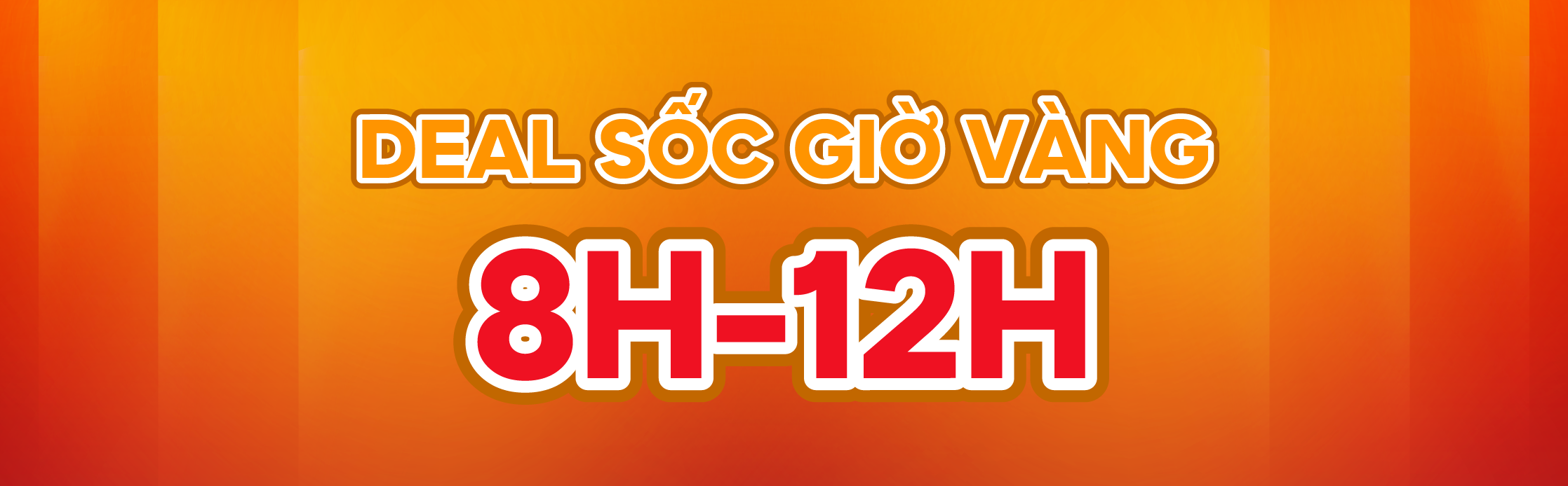 DEAL SỐC GIỜ VÀNG 8H-12H