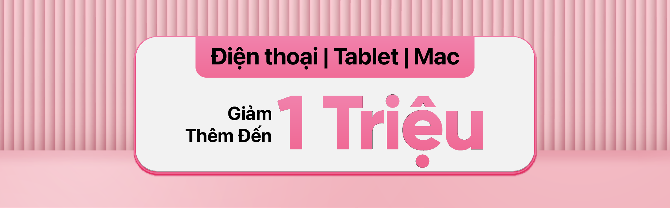 ĐIỆN THOẠI | TABLET | MACBOOK GIẢM ĐẾN 1 TRIỆU