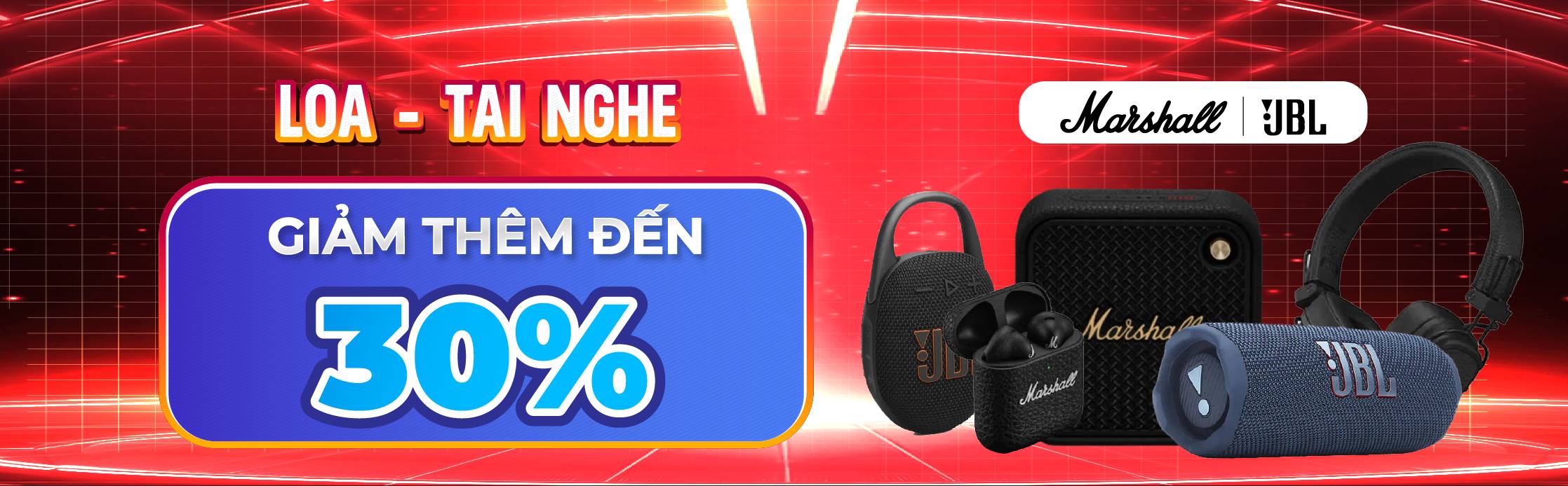 LOA | TAI NGHE GIẢM THÊM ĐẾN 30%