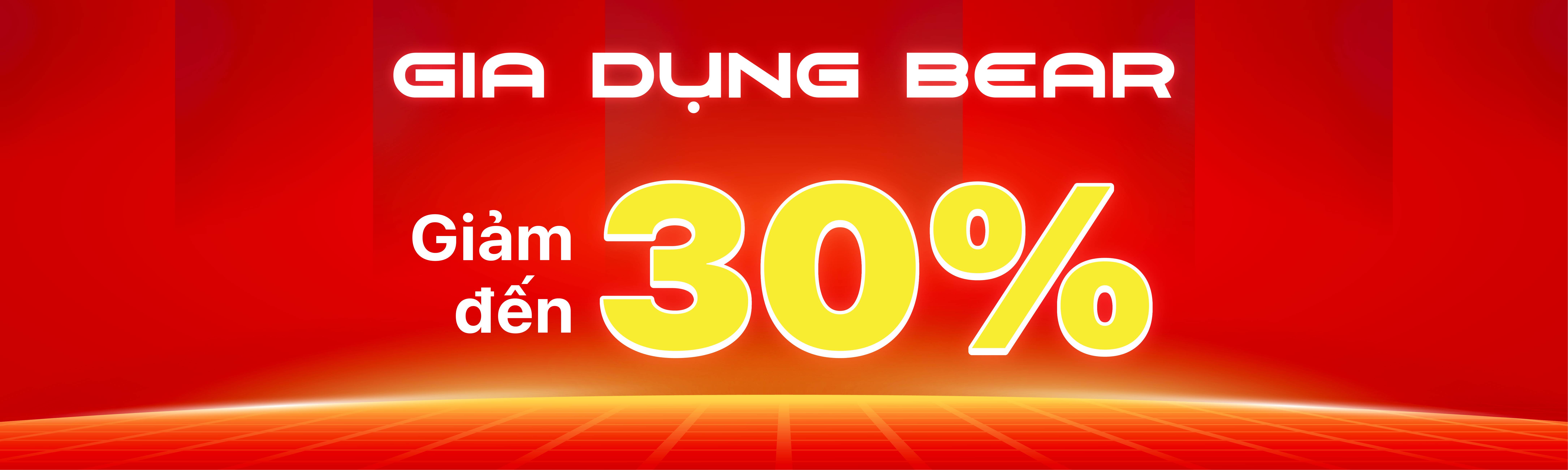 GIA DỤNG BEAR GIẢM ĐẾN 30%