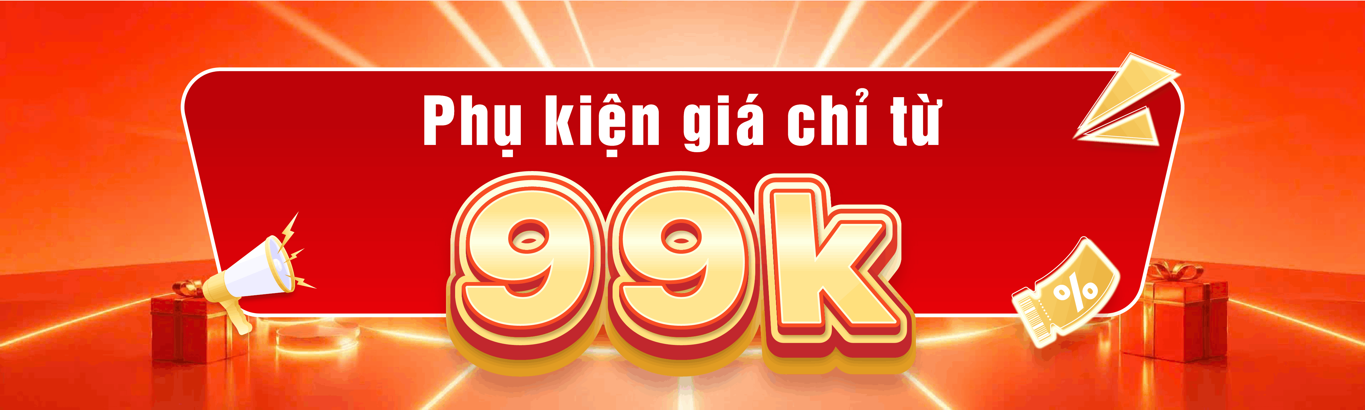 PHỤ KIỆN GIÁ CHỈ TỪ 99K