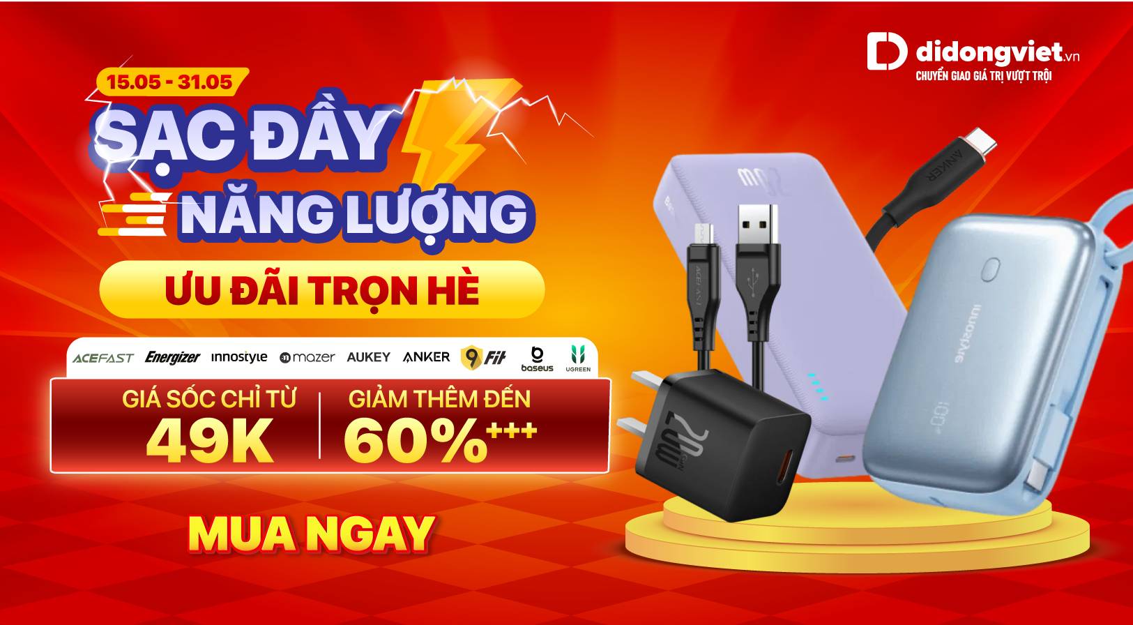 SẠC ĐẦY NĂNG LƯỢNG - ƯU ĐÃI TRỌN HÈ