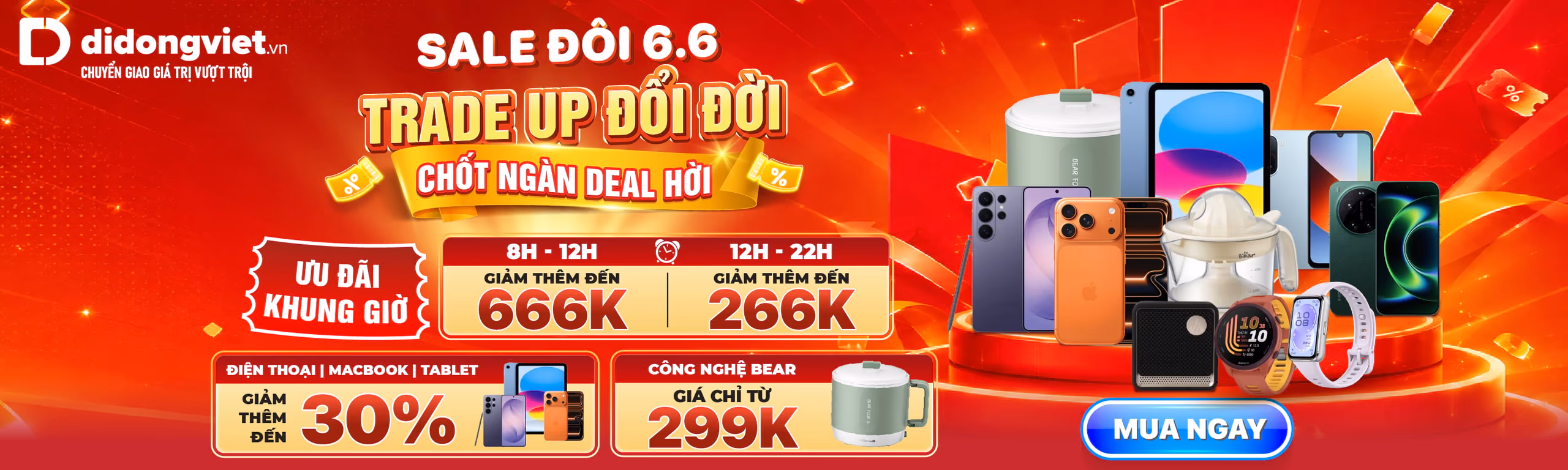 SALE ĐÔI 6.6 - TRADE UP ĐỔI ĐỜI - CHỐT NGÀN DEAL HỜI