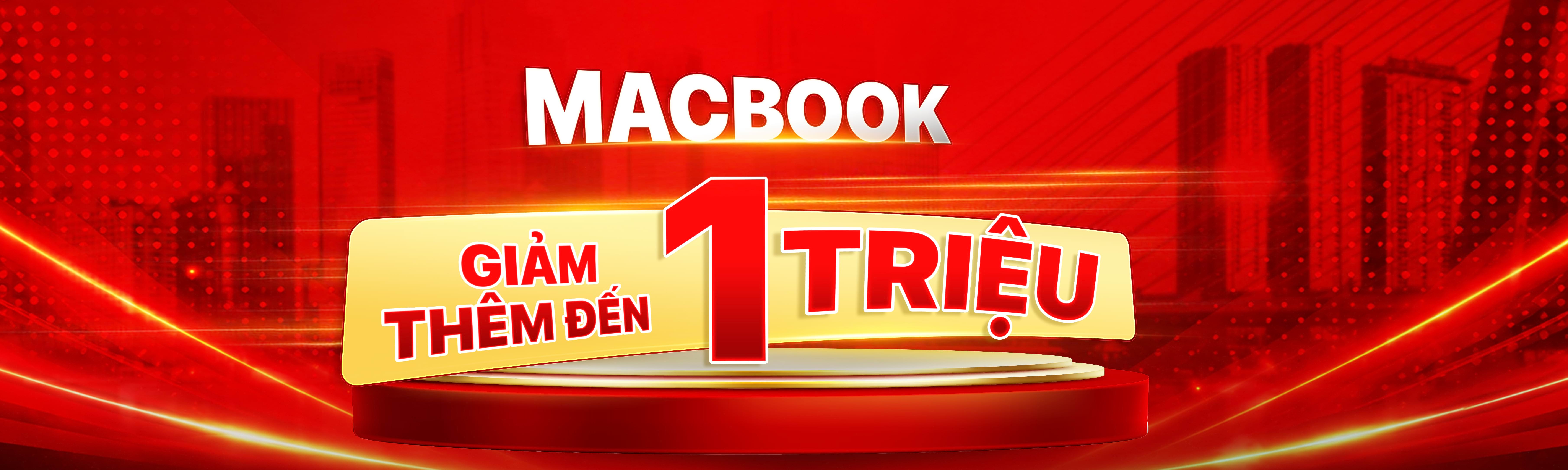 MACBOOK GIẢM THÊM ĐẾN 1 TRIỆU