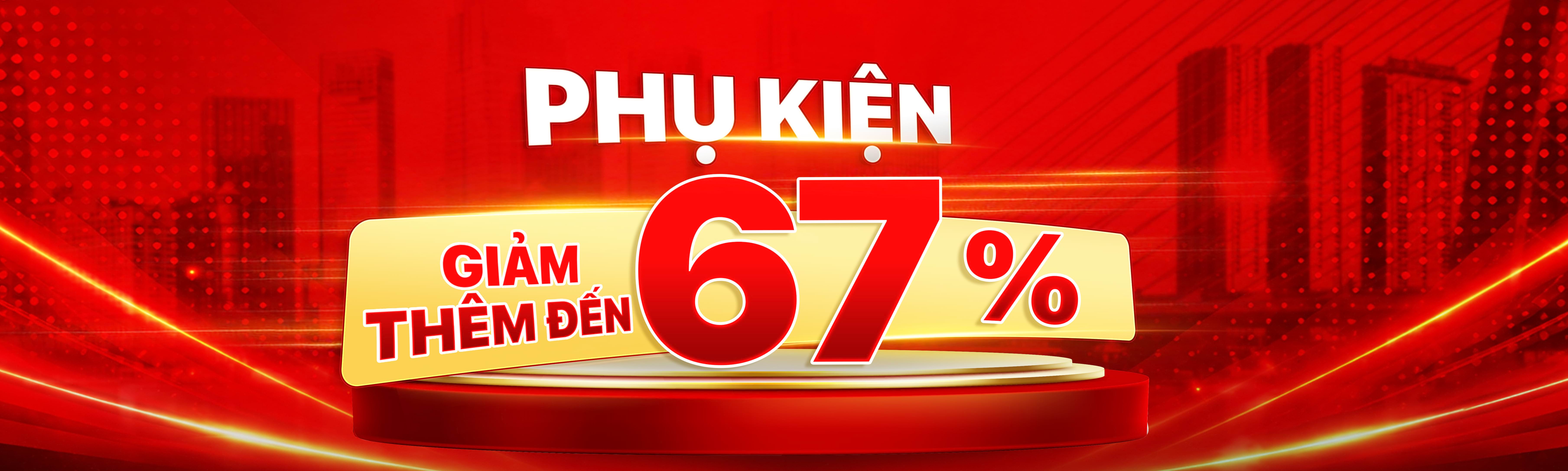 PHỤ KIỆN GIẢM THÊM ĐẾN 67%