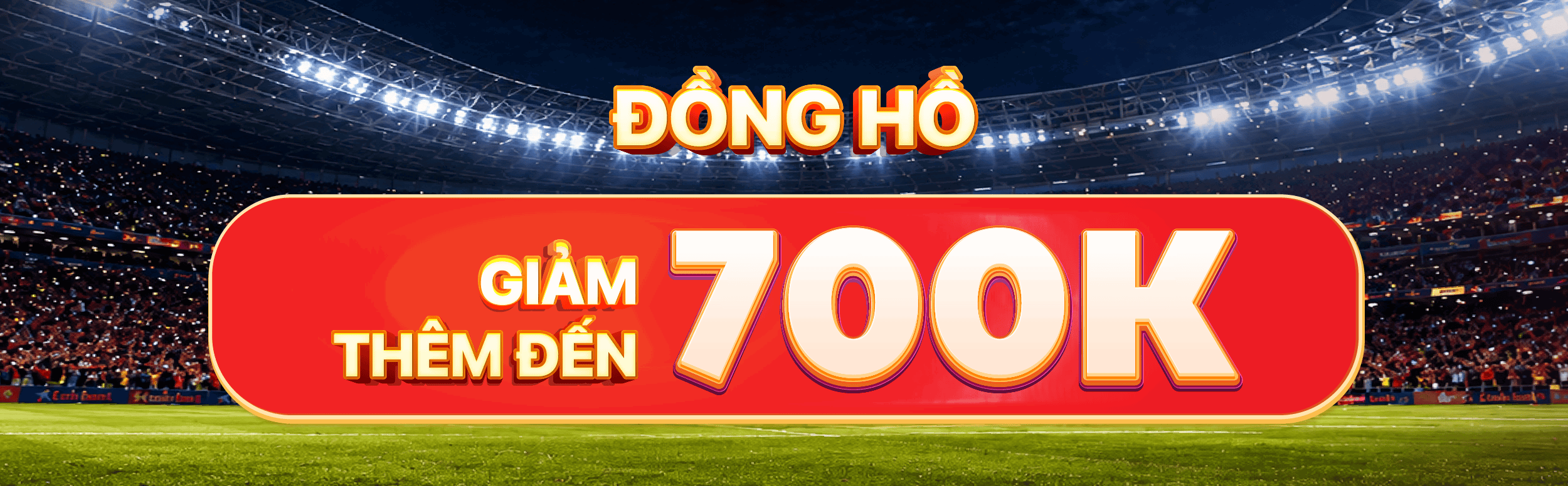 Đồng hồ giảm thêm đến 700k