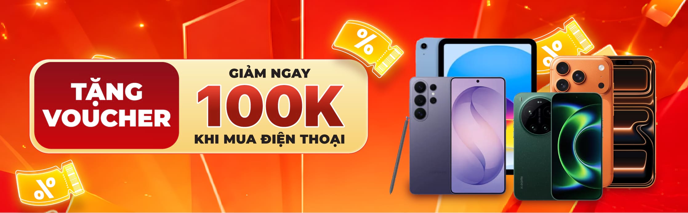 TẶNG VOUCHER 100K KHI MUA ĐIỆN THOẠI