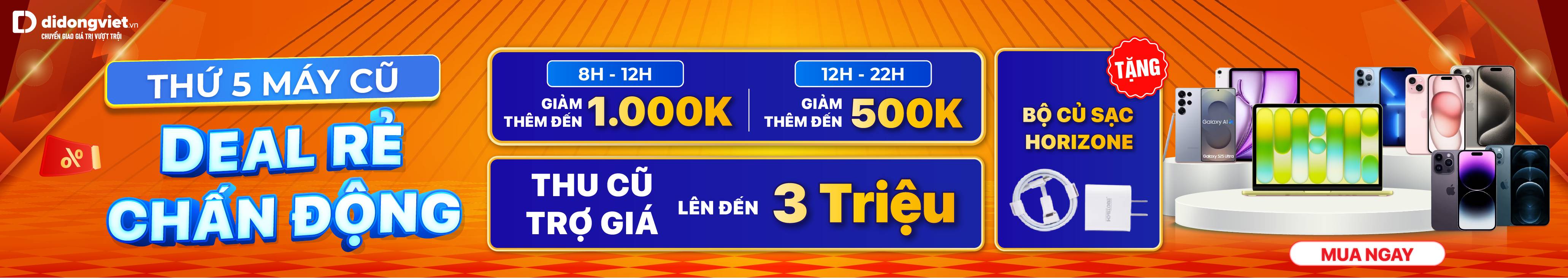 THỨ 5 MÁY CŨ - DEAL RẺ CHẤN ĐỘNG