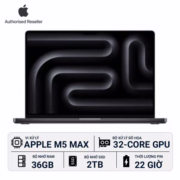 MacBook Pro 2026 16 inch M5 Max 18‑core CPU | 32‑core GPU 36GB/2TB Chính Hãng